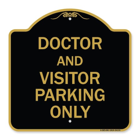 Signmission Doctor and Visitor Parking Sign, Black & Gold Aluminum Architectural Sign, 18" x 18", BG-1818-24139 A-DES-BG-1818-24139